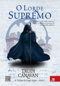Baixar O Lorde Supremo: Quando a aprendiz supera o mestre, é apenas o começo de um grande embate. (A trilogia do Mago… pdf, epub, eBook