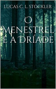 Baixar O Menestrel e a Dr&iacute;ade pdf, epub, eBook