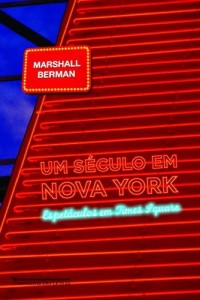 Baixar Um S&eacute;culo em Nova York – Espet&aacute;culos em Time Square pdf, epub, eBook