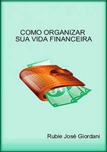 Baixar Como organizar sua vida financeira pdf, epub, eBook