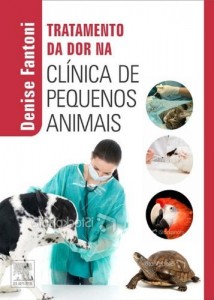 Baixar Tratamento da Dor na Cl&iacute;nica de Pequenos Animais 1&ordf; Edi&ccedil;&atilde;o pdf, epub, eBook