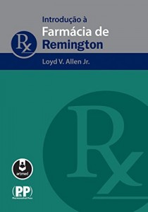 Baixar Introdu&ccedil;&atilde;o &agrave; Farm&aacute;cia de Remington pdf, epub, eBook