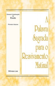 Baixar A Palavra Sagrada para o Reavivamento Matinal – Estudo-Cristaliza&ccedil;&atilde;o de &Ecirc;xodo Volume 1 pdf, epub, eBook