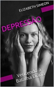 Baixar DEPRESS&Atilde;O: Vencendo a Batalha Di&aacute;ria pdf, epub, eBook