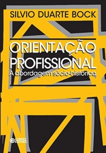 Baixar Orientação profissional: a abordagem sócio-histórica pdf, epub, eBook