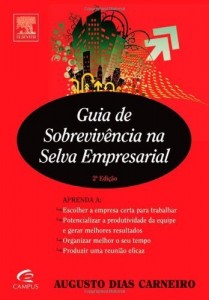 Baixar Guia de Sobreviv&ecirc;ncia na Selva Empresarial pdf, epub, eBook