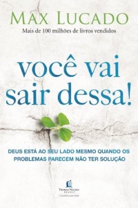 Baixar Você vai sair dessa!: Deus está ao seu lado mesmo quando os problemas parecem não ter solução pdf, epub, eBook