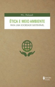 Baixar &Eacute;tica e meio ambiente – Para uma sociedade sustent&aacute;vel pdf, epub, eBook