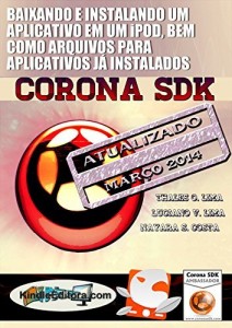 Baixar CORONA SDK – Baixando e instalando um Aplicativo em um iPod, bem como arquivos para aplicativos já instalados pdf, epub, eBook