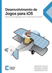 Baixar Desenvolvimento de Jogos para iOS: Explore sua imaginação com o framework Cocos2D pdf, epub, eBook