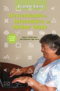 Baixar Desvendando a Informática na Melhor Idade pdf, epub, eBook