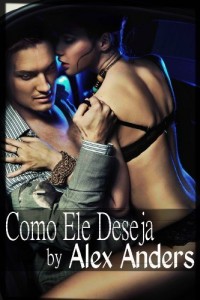 Baixar Como Ele Deseja (Um conto de domina&ccedil;&atilde;o masculina entre milion&aacute;rios) pdf, epub, eBook