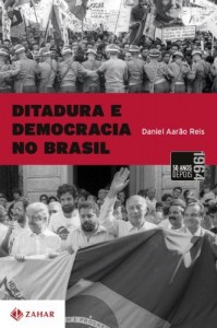 Baixar Ditadura e Democracia no Brasil – Do Golpe de 1964 &agrave; Constitui&ccedil;&atilde;o de 1988 pdf, epub, eBook