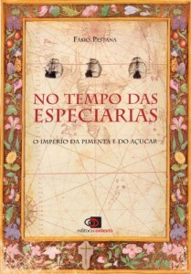 Baixar No tempo das especiarias – o imp&eacute;rio da pimenta e do a&ccedil;&uacute;car pdf, epub, eBook