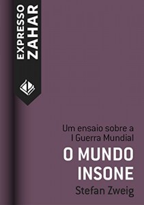 Baixar O mundo insone: Um ensaio sobre a I Guerra Mundial pdf, epub, eBook