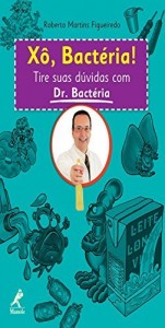 Baixar X&ocirc;, Bact&eacute;ria! pdf, epub, eBook