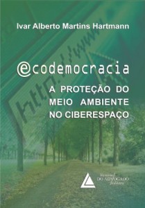 Baixar Ecodemocracia A Prote&ccedil;&atilde;o Do Meio Ambiente No Ciberespa&ccedil;o pdf, epub, eBook