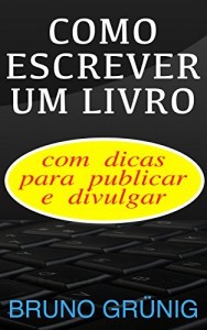 Baixar Como escrever um livro: com dicas para publicar e divulgar pdf, epub, eBook