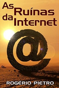Baixar As Ruínas da Internet pdf, epub, eBook