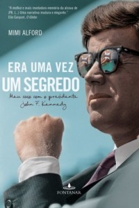 Baixar Era uma vez um segredo: Meu caso com o presidente John F. Kennedy pdf, epub, eBook