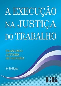 Baixar A Execução na Justiça do Trabalho pdf, epub, eBook