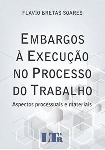Baixar Embargos à Execução no Processo do Trabalho pdf, epub, eBook