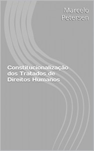 Baixar Constitucionalização dos Tratados de Direitos Humanos pdf, epub, eBook