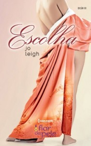 Baixar Escolha – Harlequin Flor da Pele Ed.11 pdf, epub, eBook