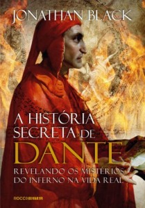 Baixar A história secreta de Dante: Revelando os mistérios do inferno na vida real pdf, epub, eBook