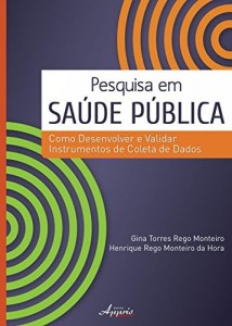 Baixar Pesquisa em Sa&uacute;de P&uacute;blica: Como Desenvolver e Validar Instrumentos de Coleta de Dados pdf, epub, eBook