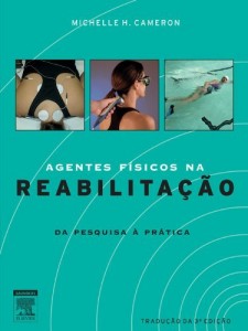 Baixar Agentes F&iacute;sicos na Reabilita&ccedil;&atilde;o 3&ordf; Edi&ccedil;&atilde;o pdf, epub, eBook