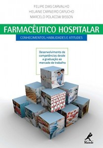 Baixar Farmac&ecirc;utico Hospitalar: Conhecimentos, Habilidades e Atitudes pdf, epub, eBook