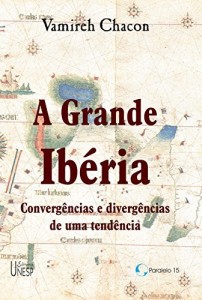 Baixar A grande Ibéria: convergências e divergências de uma tendência pdf, epub, eBook