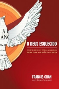 Baixar O Deus esquecido – Revertendo nossa trágica negligência para com o Espírito Santo pdf, epub, eBook