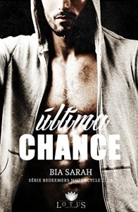 Baixar &Uacute;ltima Chance (S&eacute;rie Redeemers Motorcycle Club Livro 1) pdf, epub, eBook