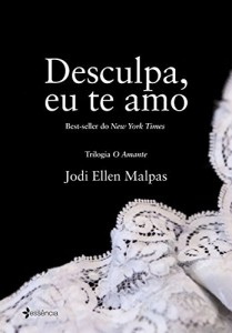 Baixar Desculpa, eu te amo: Trilogia O amante pdf, epub, eBook