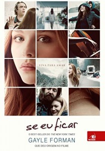 Baixar Se eu Ficar: Viva para amar – O Best-seller que deu origem ao filme pdf, epub, eBook