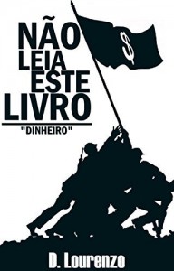 Baixar N&atilde;o Leia Este Livro: Dinheiro pdf, epub, eBook