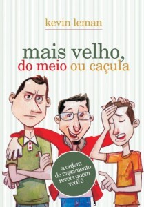 Baixar Mais velho, do meio ou caçula: A ordem do nascimento revela quem você é pdf, epub, eBook