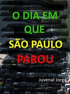 Baixar O Dia Em Que S&atilde;o Paulo Parou pdf, epub, eBook