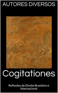 Baixar Cogitationes: Reflex&otilde;es de Direito Brasileiro e Internacional pdf, epub, eBook