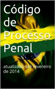 Baixar Código de Processo Penal: atualizado até fevereiro de 2014 (Direito Transparente) pdf, epub, eBook