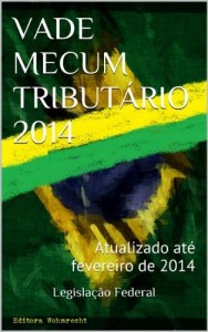 Baixar VADE MECUM TRIBUTÁRIO 2014: Atualizado até fevereiro de 2014 (Direito Transparente Livro 17) pdf, epub, eBook
