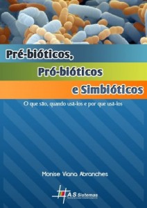 Baixar Pr&eacute;-bi&oacute;ticos, Pr&oacute;-biot&iacute;cos e Simbi&oacute;ticos pdf, epub, eBook