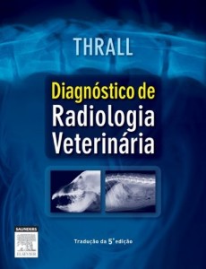 Baixar Diagn&oacute;stico De Radiologia Veterin&aacute;ria pdf, epub, eBook