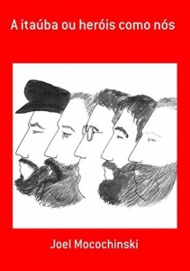 Baixar A Ita&uacute;ba Ou Her&oacute;is Como N&oacute;s pdf, epub, eBook