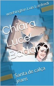 Baixar Chiara Luce Badano: Santa de calça jeans pdf, epub, eBook
