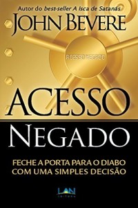 Baixar Acesso Negado: Feche a porta para o diabo com uma simples decisão pdf, epub, eBook