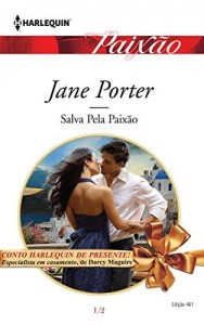 Baixar Salva pela Paix&atilde;o – Harlequin Paix&atilde;o Ed.461 pdf, epub, eBook