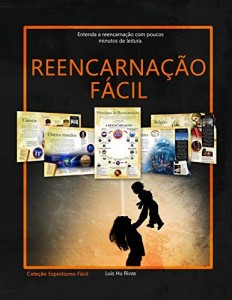 Baixar Reencarnação Fácil: Entenda a Reencarnação com poucos minutos de leitura. (Espiritismo Fácil Livro 2) pdf, epub, eBook